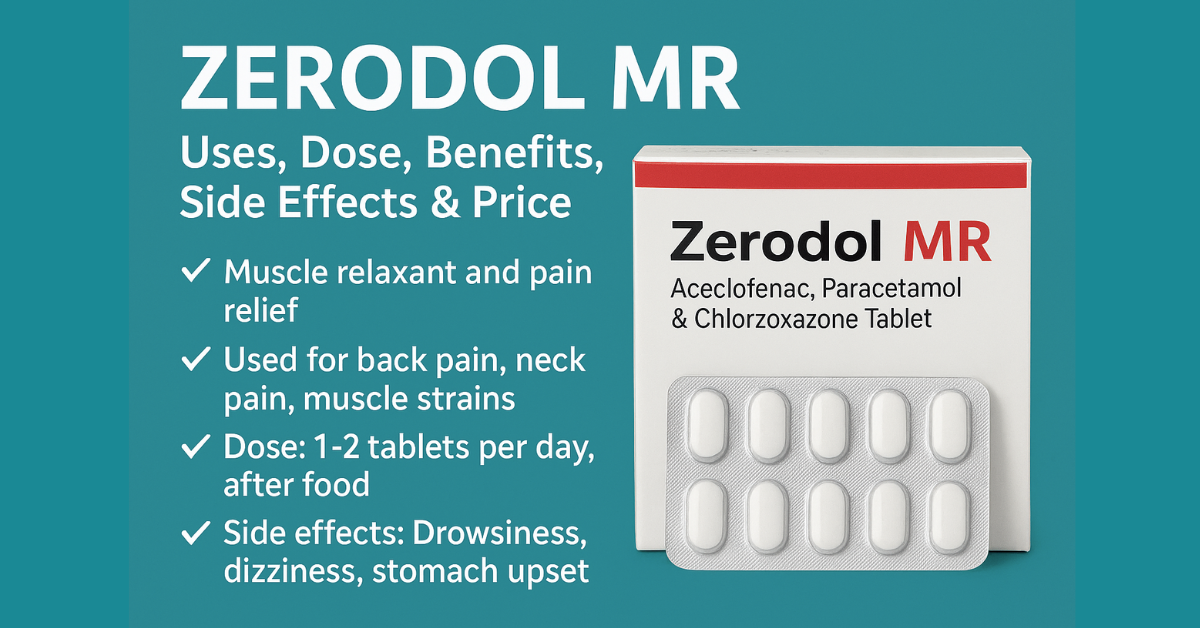 Zerodol MR Tablet Uses, Dose, Benefits, Side Effects & Price