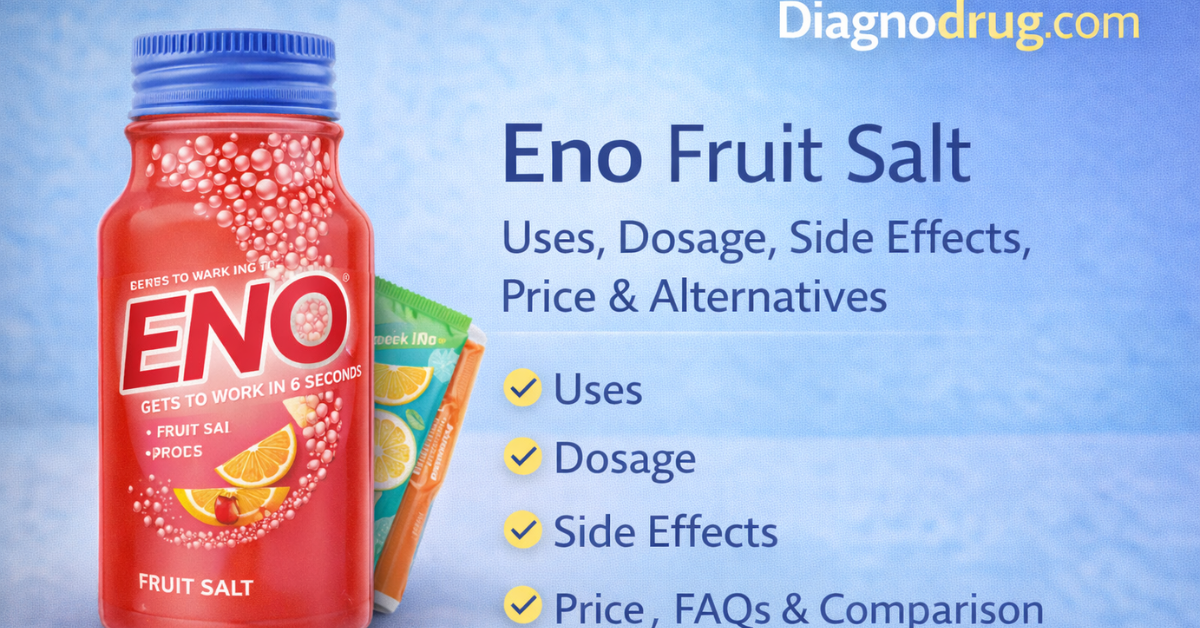 Eno Fruit Salt Uses, Dosage, Side Effects, Price, FAQs, Comparison & Alternatives