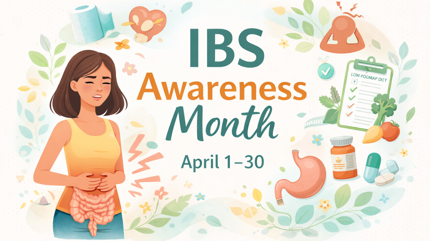 IBS Awareness Month 2026 (April 1–30): Understanding Irritable Bowel Syndrome and How to Manage It
