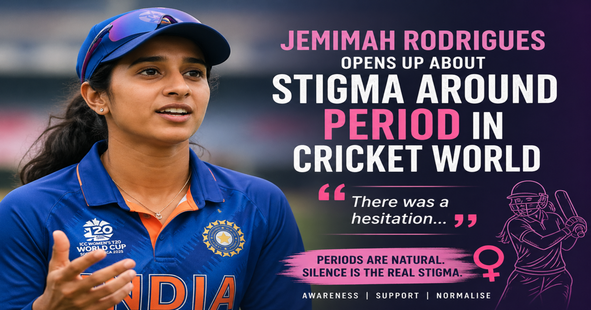 Jemimah Rodrigues Breaks the Silence on Period Stigma in Cricket “There Was a Hesitation…”