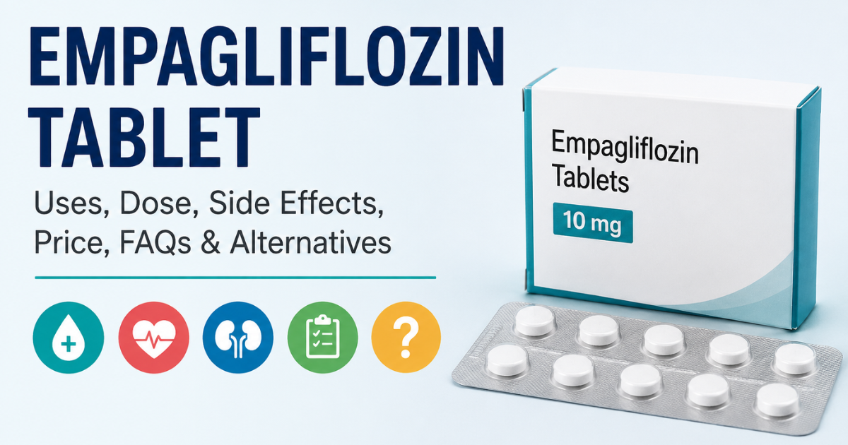 Empagliflozin Tablet Uses, Dose, Side Effects, Price, FAQs & Alternatives