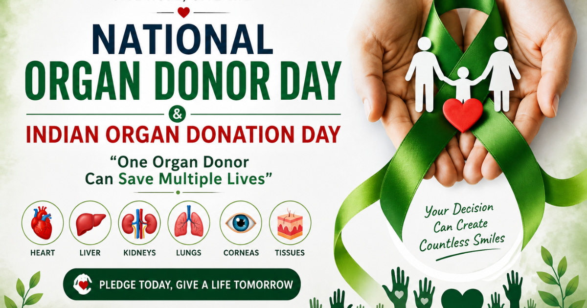 National Organ Donor Day Indian Organ Donation Day Importance, History & Benefits