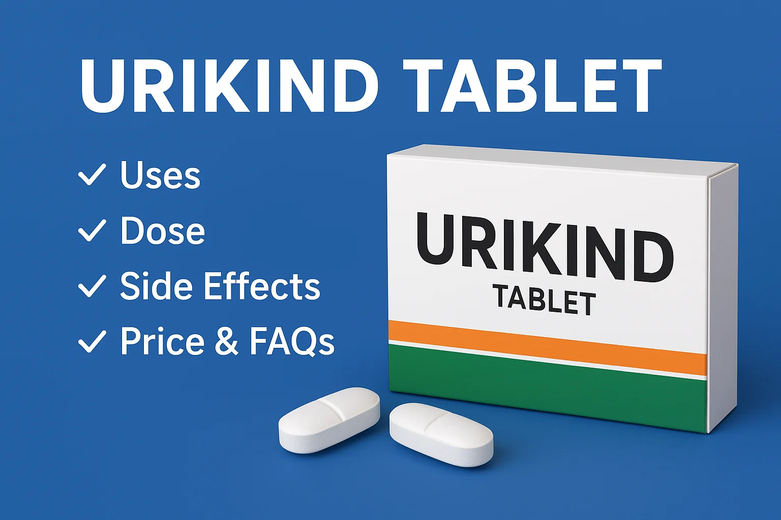 Urikind Tablet: Uses, Dosage, Side Effects, Price
