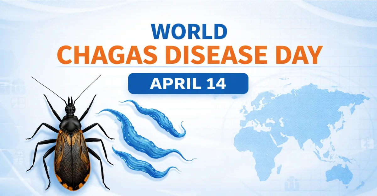 World Chagas Disease Day – 14 April 2026 Spreading Awareness About a Neglected Disease