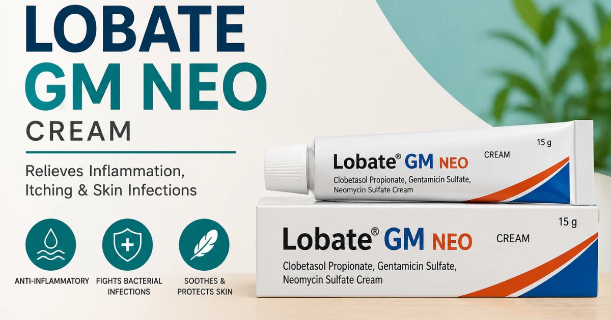 Lobate GM Neo Cream Uses, Benefits, Side Effects, and Precautions