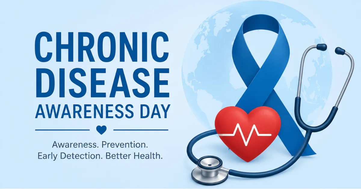 Chronic Disease Awareness Day Why Awareness, Prevention, and Early Detection Matter
